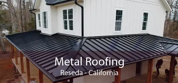 Metal Roofing Reseda - California